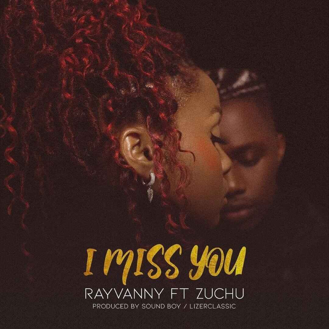 Rayvanny - I miss you Ft Zuchu Mp3 Download